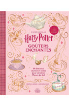 Harry potter - gouters enchantes