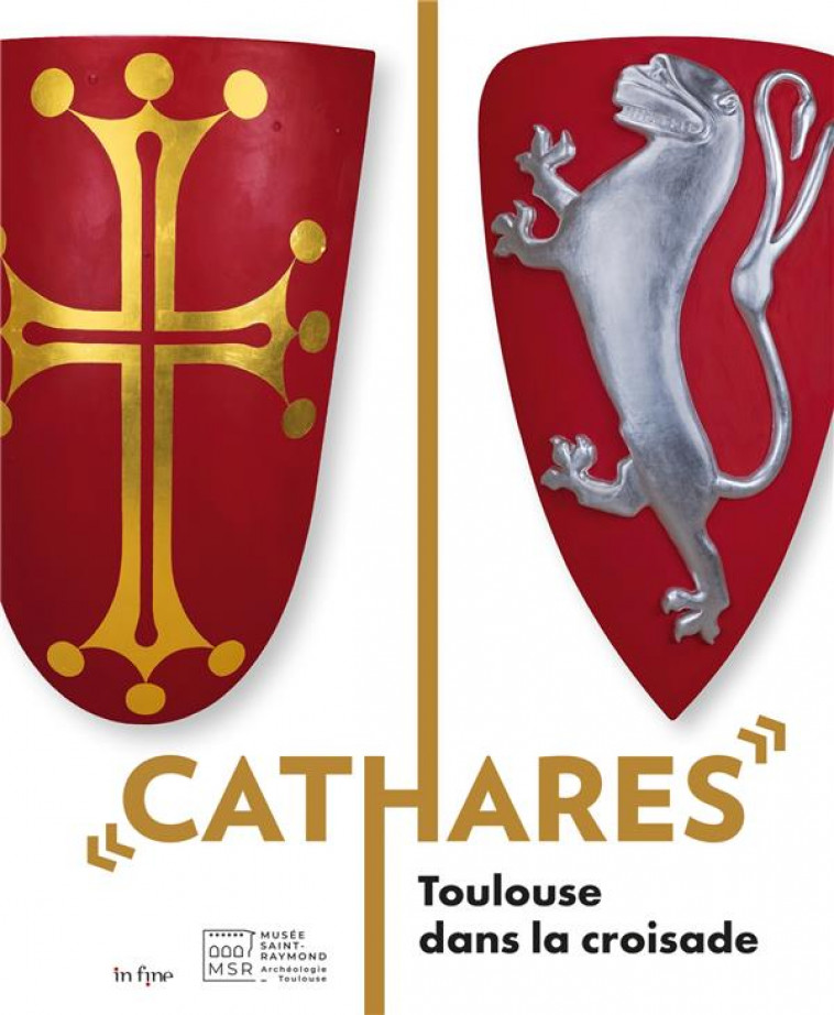 CATHARES - TOULOUSE DANS LA CROISADE - BARTHET/MASSE - IN FINE